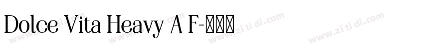 Dolce Vita Heavy A F字体转换